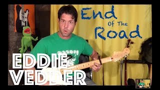 Guitar Lesson: How To Play End Of The Road by Eddie Vedder