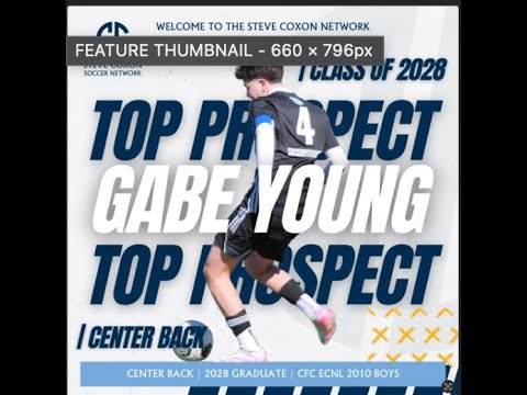 Male Soccer Players - Gabe Young - Class of 2028 (CFC United ECNL - Connecticut) 🇺🇸