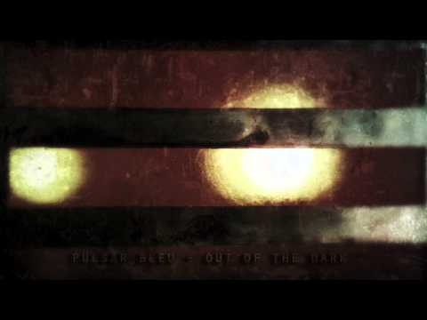 out of the dark - intro  [by pulsar bleu]
