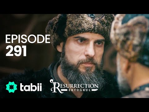 Resurrection: Ertuğrul | Episode 291