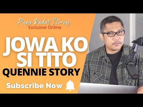 QUENNIE | PAPA DUDUT STORIES