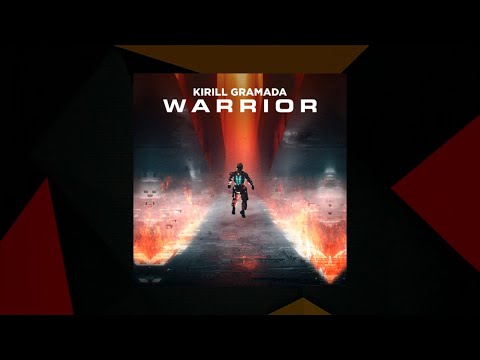 Warrior - Kirill Gramada [SMX Cut]