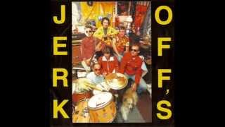 Jerk Off's - Time has come today (1996)