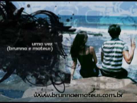Brunna e Mateus - Uma Vez (Realize)