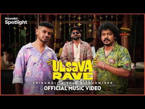 Ulsava Rave (Official Video) ThirumaLi x Fejo x Thudwiser | @hyundaispotlight Season 3