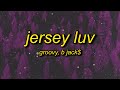 GROOVY Jersey Luv Feat B Jack