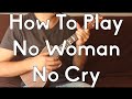 No Woman No Cry - Bob Marley - Beginner ...