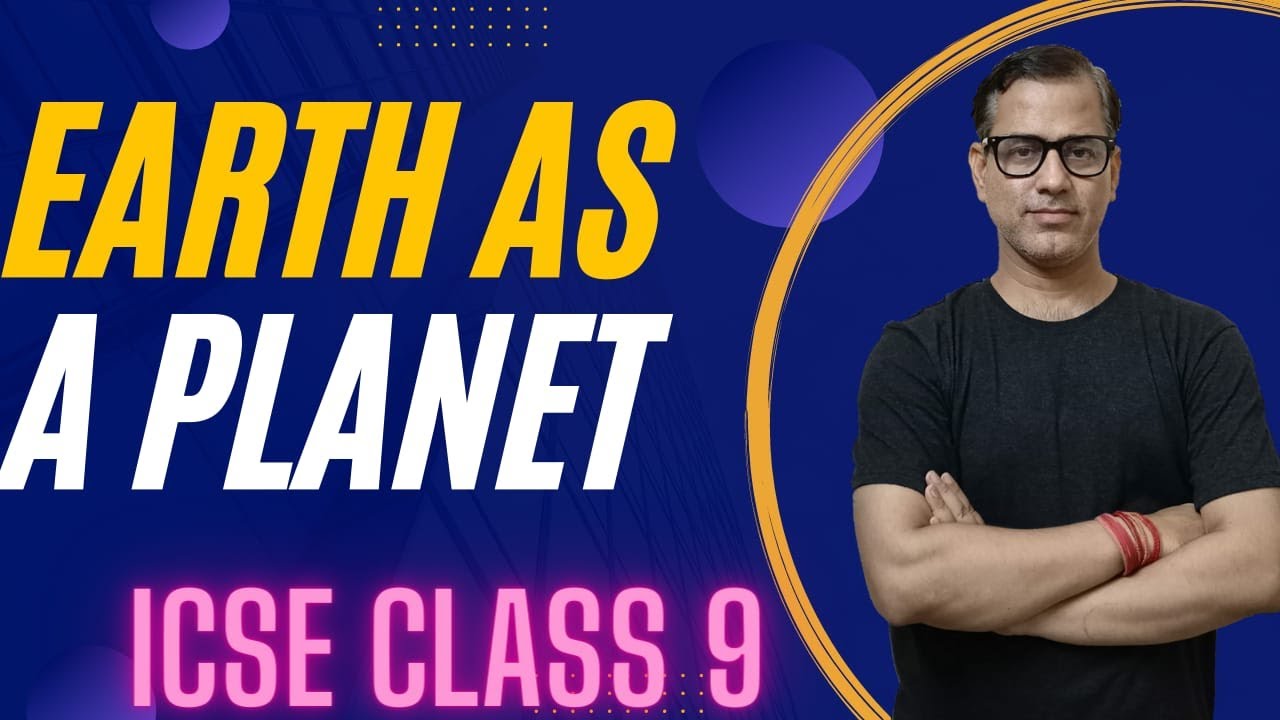 Earth as a Planet ICSE Class 9 | Earth As A Planet One Shot | 2022-23 Session | @sirtarunrupani