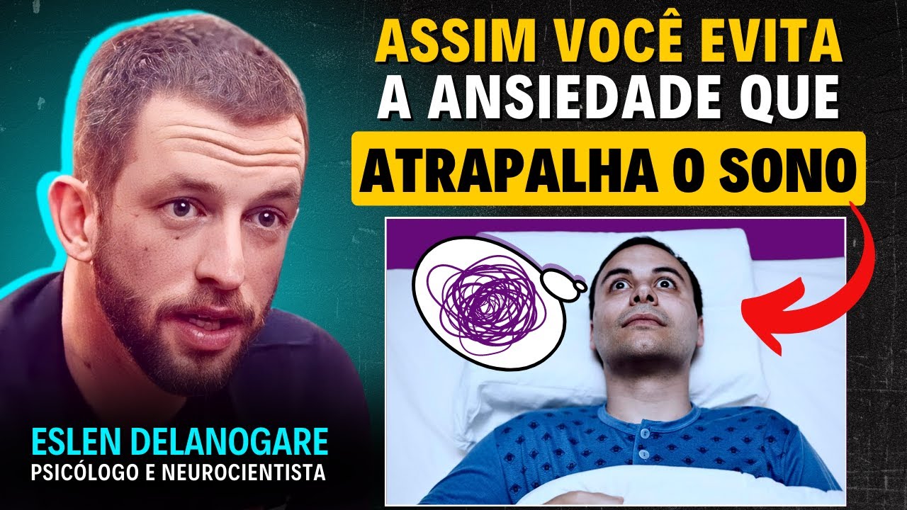 Como PREPARAR o CÉREBRO para DORMIR BEM  | Eslen Delanogare