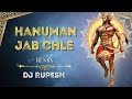 Hanuman Jab Chale Remix || Dj Rupesh Nk