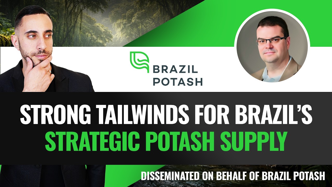 Brazil Potash CEO: Strong Tailwinds for Brazil’s Strategic Potash Supply ( NYSE: GRO )