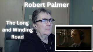 The Long and Winding Road/Robert Palmer
