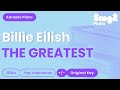 Billie Eilish - THE GREATEST (Piano Karaoke)