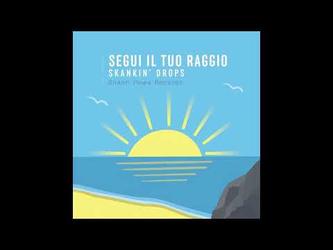 Skankin' Drops - Segui il tuo raggio