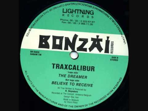 Traxcalibur - Believe To Receive