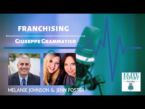 Franchising with Giuseppe Grammatico – Elite Expert Insider Ep. 232