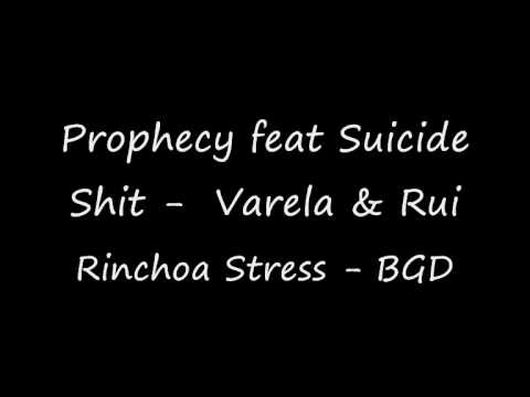 Prophecy feat Suicide - Varela & Rui