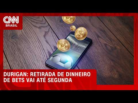 Durigan: retirada de dinheiro de bets vai até segunda | CNN MERCADO