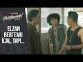 Elzan Bertemu Ical Tapi Pertaruhan The Series Jefri Nichol