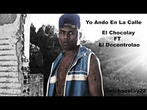 El Chocolay FT El Decontrolao-Yo Ando En La Calle-Tiradera Pa Mandrake ( prod.DS.Studios )