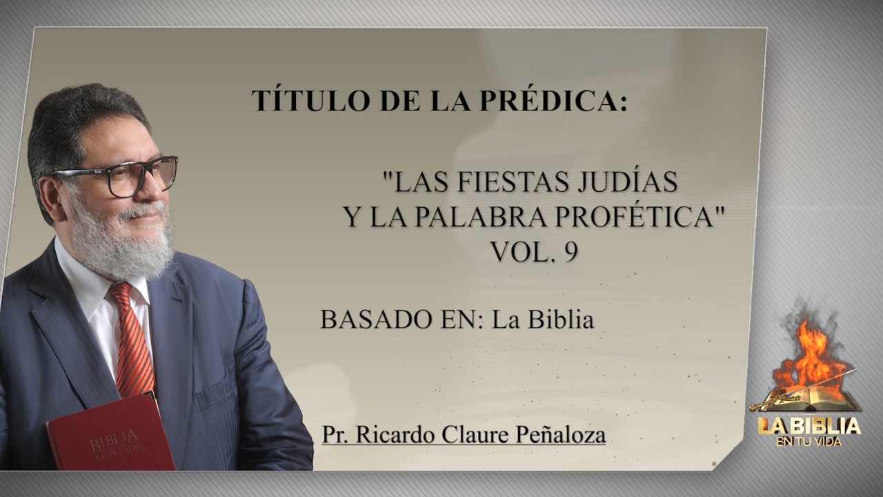 LAS FIESTAS JUDÍAS Y LA PALABRA PROFÉTICA | VOLUMEN 9