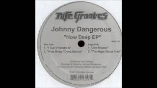 Johnny Dangerous - How Deep / Deep Mental