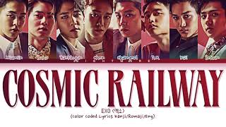 Download lagu EXO (엑소) - 'Cosmic Railway' Lyrics [Color Coded Lyrics Kanji/Romaji/Eng] mp3