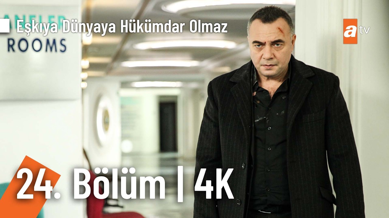 Eşkıya Dünyaya Hükümdar Olmaz 24. Bölüm | 4K Ultra HD