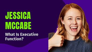 🧠 What Is Executive Function? Jessica McCabe Breaks It Down | Free Parent Summit TEFOS 2025