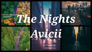 Avicii The Nights 🎀  Whatsapp status  He say on
