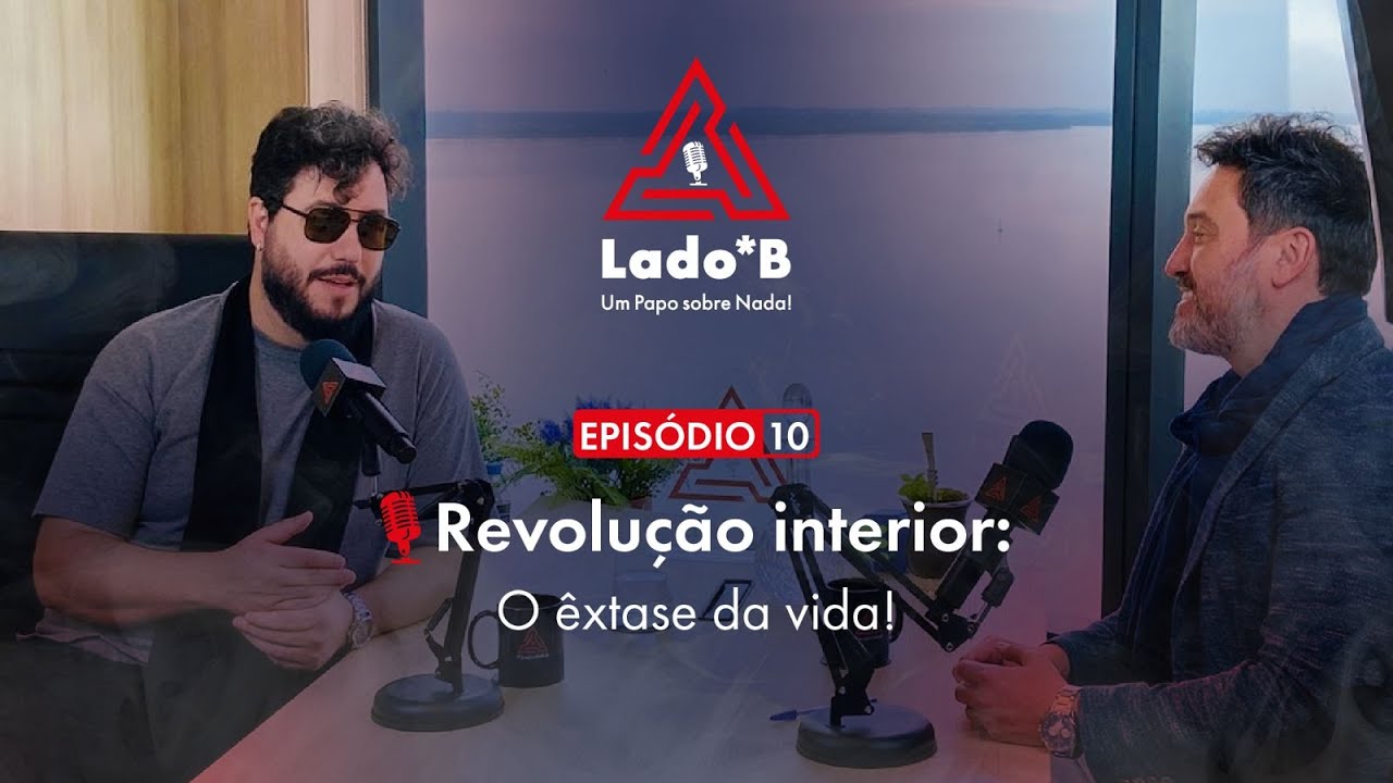 T1. Ep 07 | Revolução interior: O êxtase da vida!