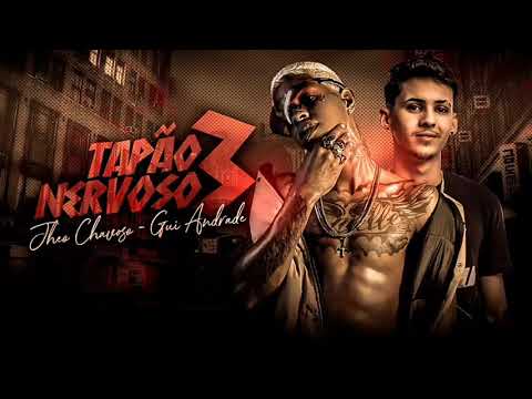 JHEO CHAVOSO E GUI ANDRADE - TAPÃO NERVOSO - BREGA FUNK - LC NA VOZ