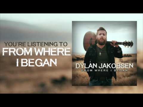 Dylan Jakobsen - From Where I Began (Audio)