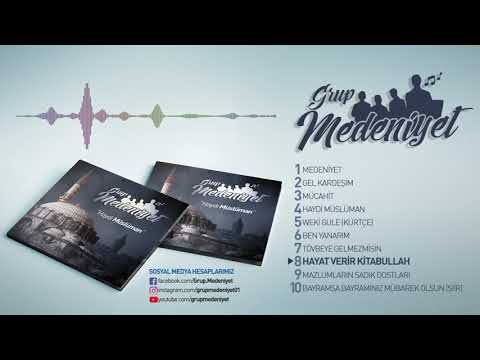 GRUP MEDENİYET -HAYAT VERİR KİTABULLAH