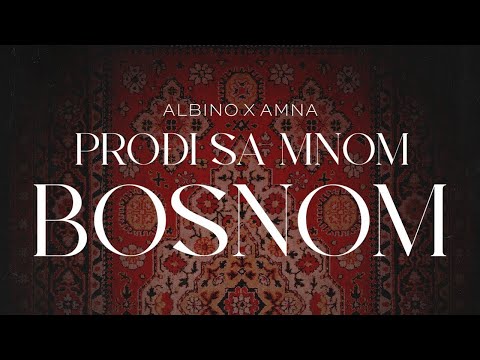 ALBINO X AMNA - PRODJI SA MNOM BOSNOM (LYRICS VIDEO)
