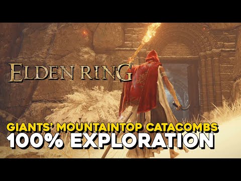 Elden Ring 100 Guide Giants Mountaintop Catacombs