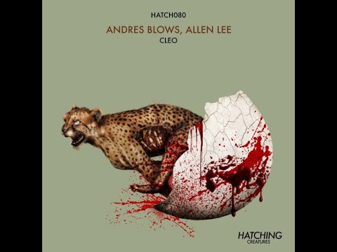 Andres Blows & Allen Lee - ''' Path To Osiris '' (Original Mix) . 2018 - Hatching Creatures .
