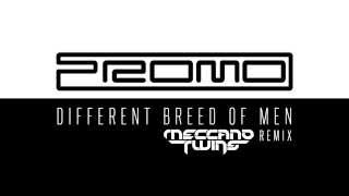 Promo - Different breed of men (Meccano Twins remix)