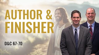 Come Follow Me Insights (Doctrine and Covenants 67—70, Jun 21-27)