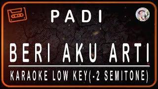 Download lagu PADI - BERI AKU ARTI - KARAOKE LOW KEY (-2 SEMITONE) mp3