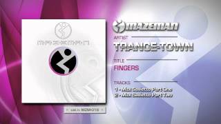 Trance-Town - Fingers (Max Savietto Part One)