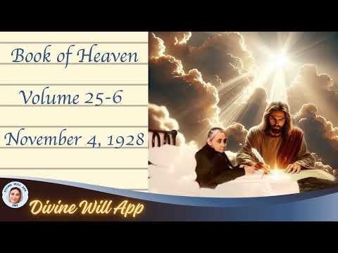 25-6. Vol 25, Nov 4, 1928. Book of Heaven. The truth is light that starts from God and fixes itse...