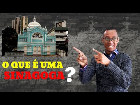 O QUE É UMA SINAGOGA?