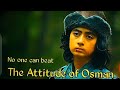 ERTUGRUL GHAZI OSMAN ATTITUDE STATUS DRILLS ERTUGRUL GHAZI KAYI TRIBE IYI