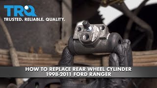 How To Replace Rear Wheel Cylinder 1998-2011 Ford Ranger