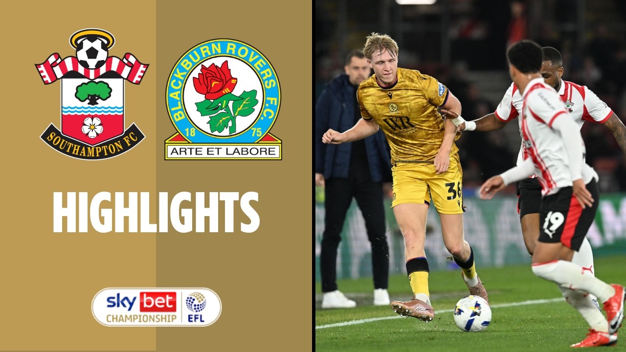 Southampton vs Blackburn Rovers Highlights