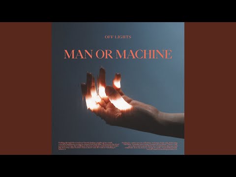 Man or Machine