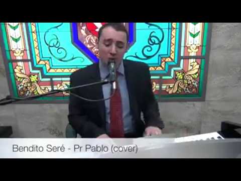 Bendito serei - Bendito seré - Pr Pablo