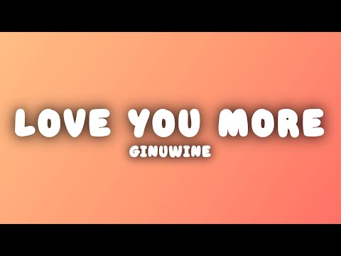 Ginuwine - Love You More (Lyrics)
