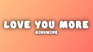 Ginuwine - Love You More (Lyrics)